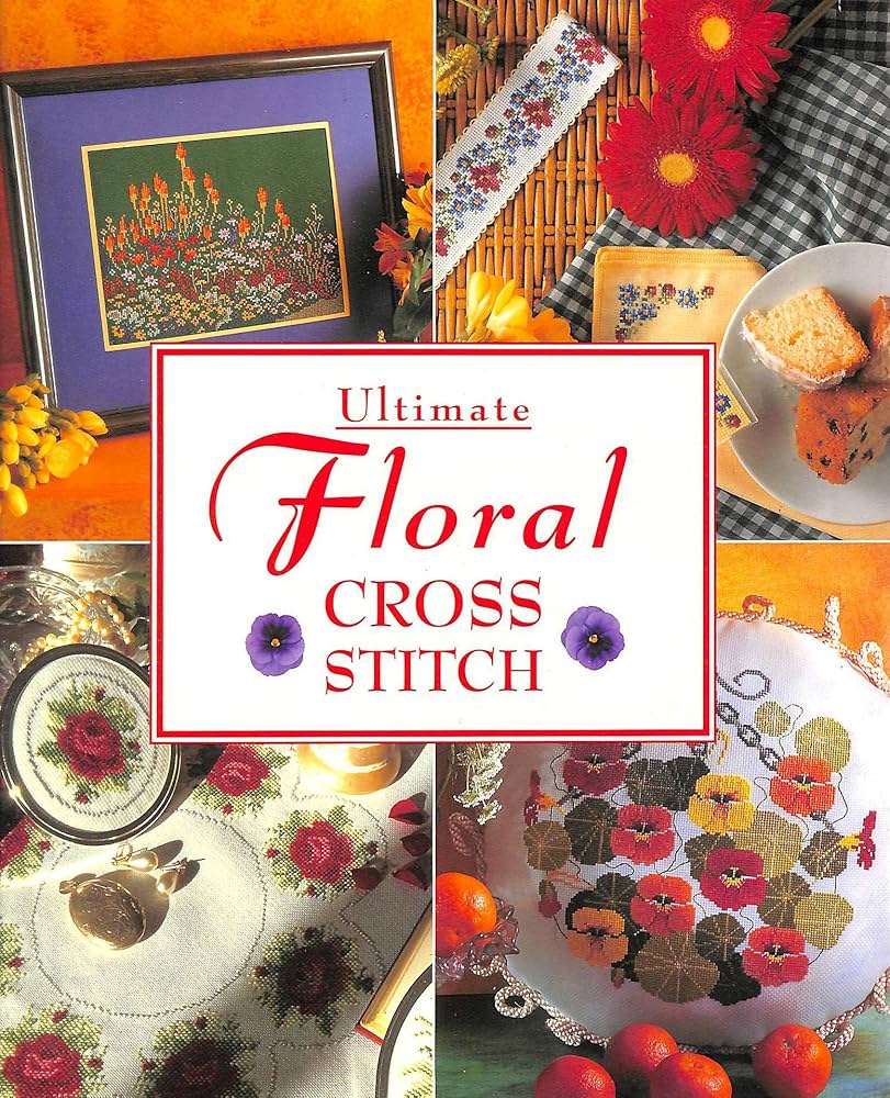 Amazon.co.jp: Ultimate Floral Cross Stitch : 本